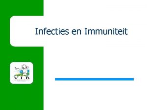 Infecties en Immuniteit Overzicht afweermechanisme immuunsysteem Vaccin tegen