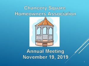 Chancery Square Homeowners Association Annual Meeting November 19