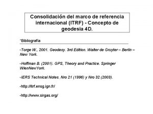 Consolidacin del marco de referencia internacional ITRF Concepto