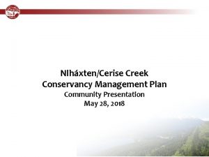 NlhxtenCerise Creek Conservancy Management Plan Community Presentation May