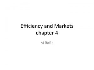 Efficiency and Markets chapter 4 M Rafiq Chapter