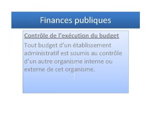 Finances publiques Contrle de lexcution du budget Tout