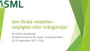 Den finska modellen mjlighet eller tvngstrja BoAnders Sandstrm