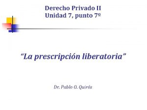 Derecho Privado II Unidad 7 punto 7 La