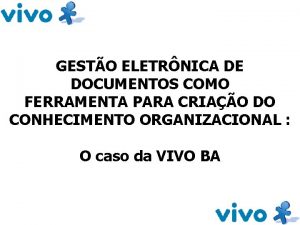 GESTO ELETRNICA DE DOCUMENTOS COMO FERRAMENTA PARA CRIAO