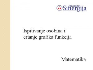 Ispitivanje funkcije Ispitivanje funkcije