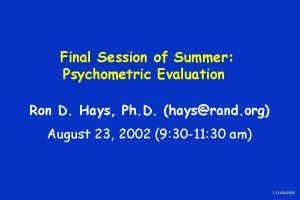 Final Session of Summer Psychometric Evaluation Ron D