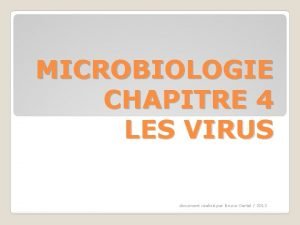 MICROBIOLOGIE CHAPITRE 4 LES VIRUS document ralis par