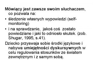 Mwicy jest zawsze swoim suchaczem co pozwala na