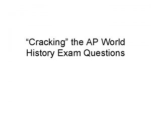 Cracking the AP World History Exam Questions THE