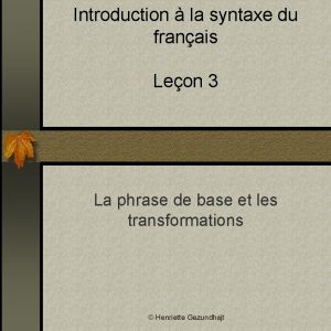 Introduction la syntaxe du franais Leon 3 La