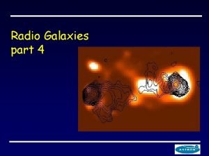 Radio Galaxies part 4 Apart from the radio