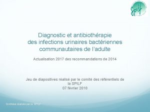 Diagnostic et antibiothrapie des infections urinaires bactriennes communautaires