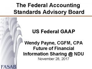 The Federal Accounting Standards Advisory Board US Federal