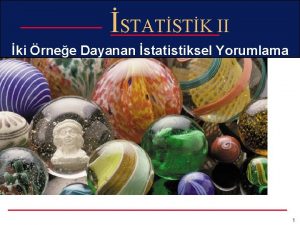 STATSTK II ki rnee Dayanan statistiksel Yorumlama 1