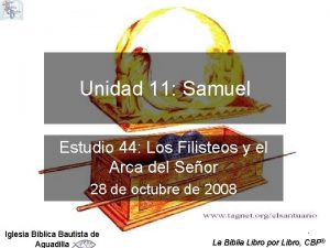 Unidad 11 Samuel Estudio 44 Los Filisteos y