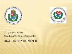 Dr Mensch Kroly Abteilung fr Orale Diagnostik ORAL