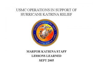 USMC OPERATIONS IN SUPPORT OF HURRICANE KATRINA RELIEF