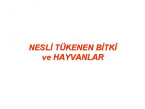 NESL TKENEN BTK ve HAYVANLAR HACETTEPE NVERSTES Fen