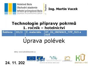 Ing Martin Vacek Technologie ppravy pokrm 1 ronk