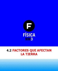 4 2 FACTORES QUE AFECTAN LA TIERRA MEDIO