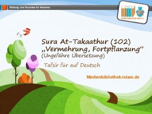 Sura AtTakaathur 102 Vermehrung Fortpflanzung Ungefhre bersetzung Tafsir