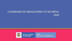 CALENDARIO DE OBLIGACIONES TIC NO MVIL 2020 CALENDARIO