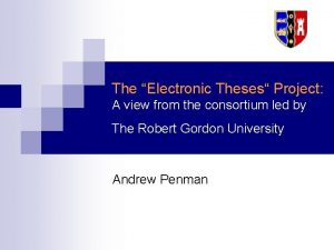The Electronic Theses Project A view from the