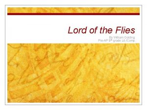 Lord of the Flies By William Golding PreAP