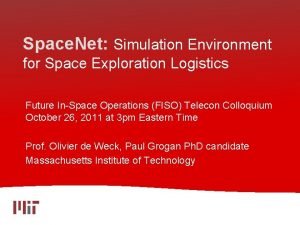 Space Net Simulation Environment for Space Exploration Logistics