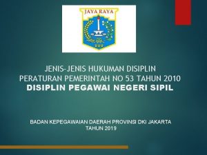 JENISJENIS HUKUMAN DISIPLIN PERATURAN PEMERINTAH NO 53 TAHUN