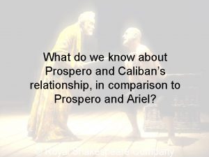 Prospero and caliban relationship