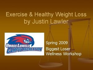 Exercise Healthy Weight Loss by Justin Lawler Spring