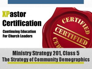Ministry Strategy 201 Class 5 The Strategy of