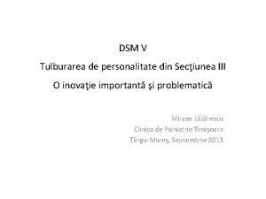 DSM V Tulburarea de personalitate din Seciunea III