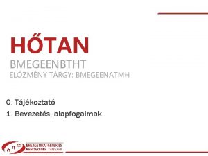 HTAN BMEGEENBTHT ELZMNY TRGY BMEGEENATMH 0 Tjkoztat 1