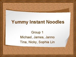 Yummy Instant Noodles Group 1 Michael James Janno