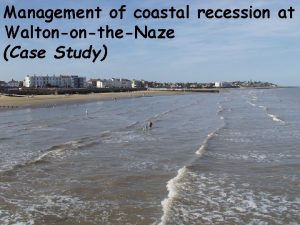 Walton on the naze coastal management case study