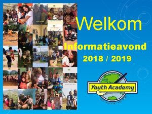 Welkom Informatieavond 2018 2019 hdm Youth Academy waarom