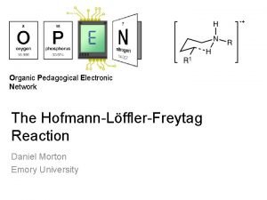 Organic Pedagogical Electronic Network The HofmannLfflerFreytag Reaction Daniel