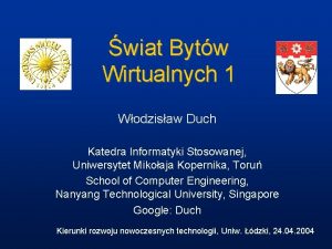 wiat Bytw Wirtualnych 1 Wodzisaw Duch Katedra Informatyki