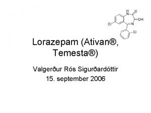 Lorazepam Ativan Temesta Valgerur Rs Sigurardttir 15 september