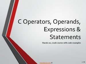 C Operators Operands Expressions Statements Handson crash course