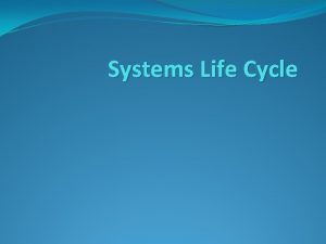 Systems Life Cycle General Systems Life Cycle Defenisi