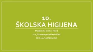 10 KOLSKA HIGIJENA Medicinska kola u Rijeci III4