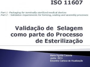 ISO 11607 Part 1 Packaging for terminally sterilized