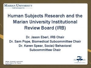 Human Subjects Research and the Marian University Institutional