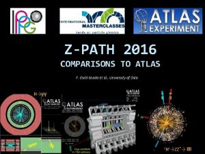 ZPATH 2016 COMPARISONS TO ATLAS F OuldSaada et