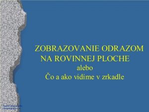 Zobrazovanie rovinným zrkadlom