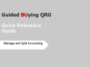 Guided BUying QRG Quick Reference Guide Manage and